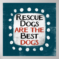 Rettung Hunde sind die besten Hunde Poster Wall Ar