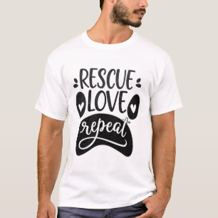Rettung Liebe Wiederholung Hundepfoten-T-Shirt T-Shirt
