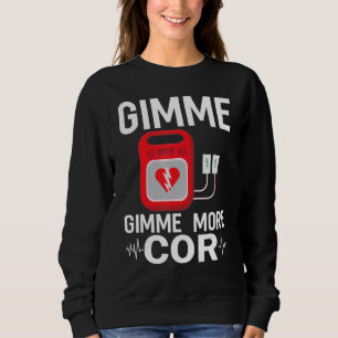 Rettungsdienst Komm schon mehr Kern  Notfallkranke Sweatshirt