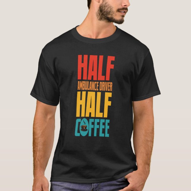 Rettungsfahrer für Kaffee T-Shirt (Vorderseite)