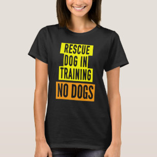 Rettungshund in Ausbildung Idee BEIDE SEITEN & Rea T-Shirt
