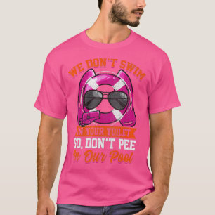 Rettungsschwimmer Funny Dont Pee im Pool T-Shirt