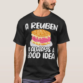 Reuben Sandwich Lover immer ein guter Feinschmecke T-Shirt