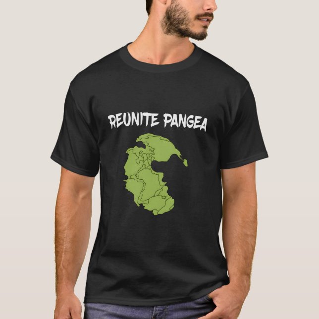 Reunite Pangea Eh Science Geologist Geology T-Shirt (Vorderseite)