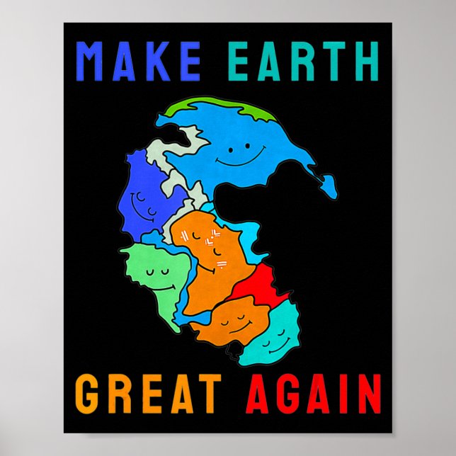 Reunite Pangea Make Earth Great Again T Shirt  Poster (Vorne)