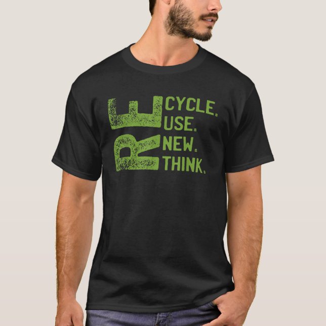REUSE RENEW RETHINK Earth Day Environmenta gerecyc T-Shirt (Vorderseite)