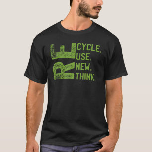 REUSE RENEW RETHINK Earth Day Environmenta gerecyc T-Shirt