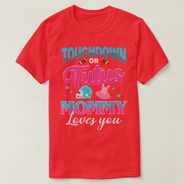 Reveal Touchdown oder Tutus Mommy Matching Ba T-Shirt (Design vorne)
