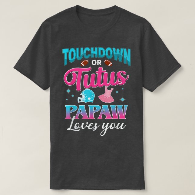 Reveal Touchdown oder Tutus Papaw Matching Ba T-Shirt (Design vorne)