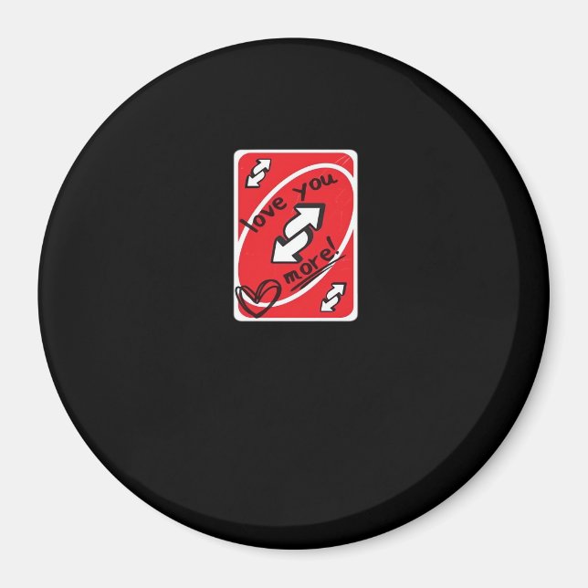 Reverse Card Love You More Funny Playful Style  Magnet (Vorne)