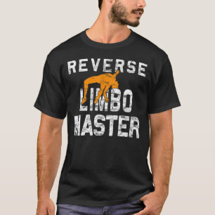 Reverse Limbo Master - Vault Athlete Vaulter Pole T-Shirt