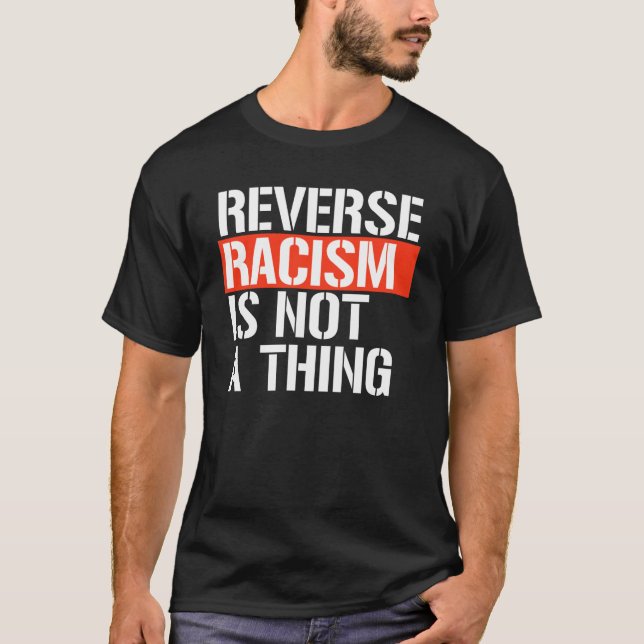 REVERSE RASSISMUS IST KEINE SACHE T-Shirt (Vorderseite)