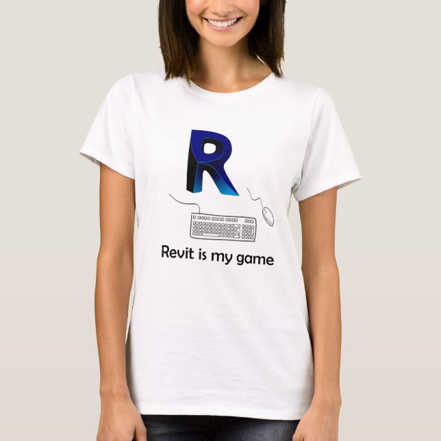 Revit ist mein Spiel T-Shirt (Vorderseite)