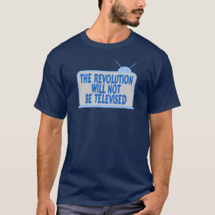 Revolution nicht ferngesehen T-Shirt