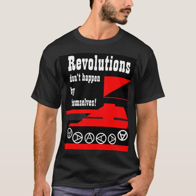 Revolutionen geschehen nicht durch selbst T - T-Shirt (Vorderseite)