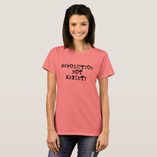REVOLUTIONS-nicht ANGST T-Shirt