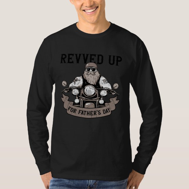Revved Up For Father's Day  Motorcycle Biker Dad T-Shirt (Vorderseite)