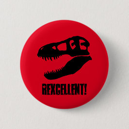 "Rexzellent!" T. rex Skull Button