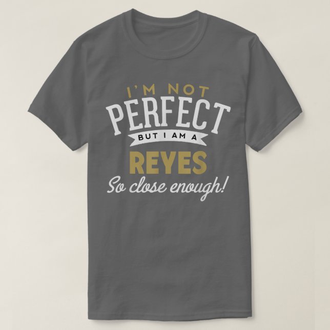 Reyes Reyes Name T-Shirt (Design vorne)