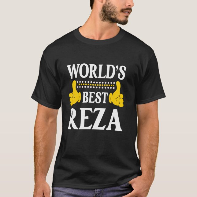 Reza Persönlicher Name Funny First Name World's Be T-Shirt (Vorderseite)
