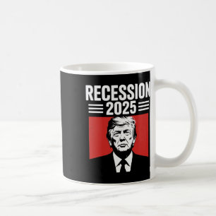 Rezession 2025 Danke Trump Ironisch Politisch Lust Kaffeetasse