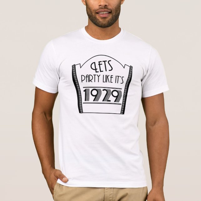 Rezession - lässt Party, wie es 1929 ist - T-Shirt (Vorderseite)