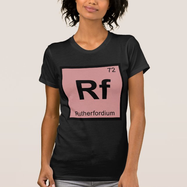Rf - Rutherfordium Chemie Periodisches Tabellensym T-Shirt (Vorderseite)