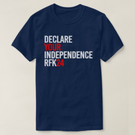RFK 24 - Ihre Unabhängigkeit erklären T-Shirt