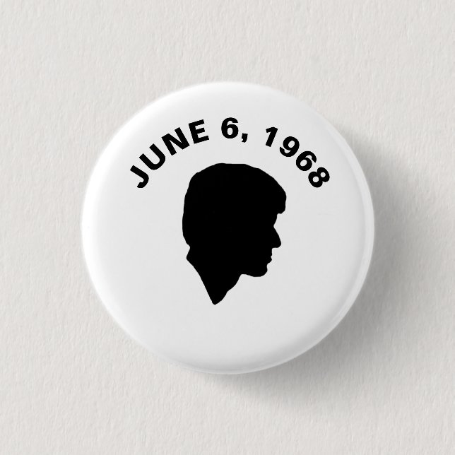 RFK: Am 6. Juni 1968 Button (Vorderseite)
