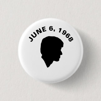 RFK: Am 6. Juni 1968 Button