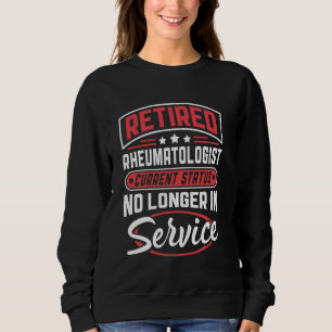 Rheumatologe nicht mehr im Dienst Sweatshirt