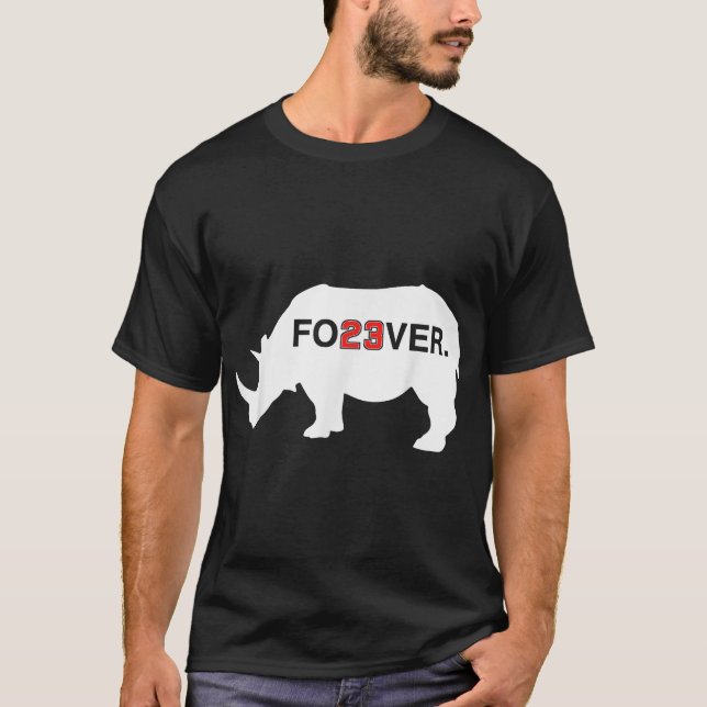Rhino 23 Fo23Ver Number 23 Forever 23 Legend Fan T-Shirt (Vorderseite)