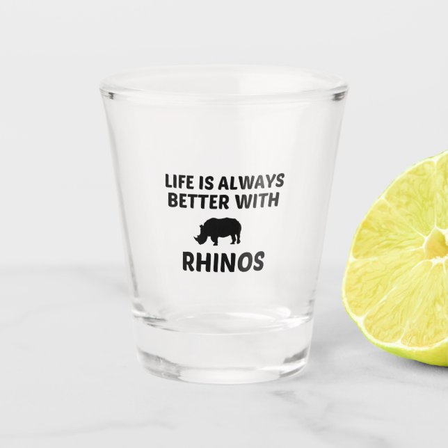 RHINO LIFE IST BESSER SCHNAPSGLAS (Vorderseite)
