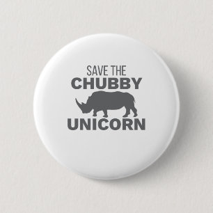 Rhinoceros Rettete The Chubby Unicorn Rhino Lover Button