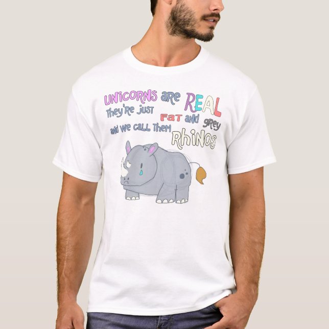 Rhinos sind gerade hässliche Einhörner T-Shirt (Vorderseite)