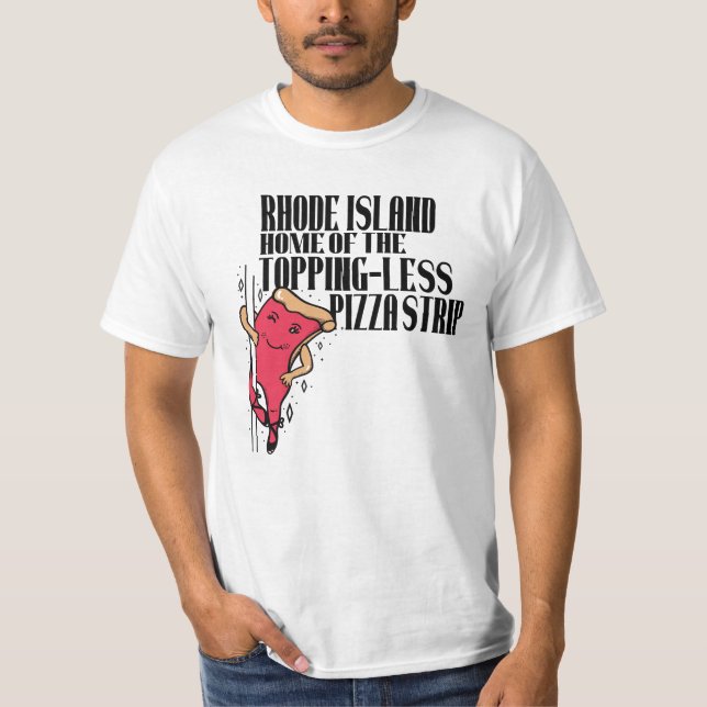 Rhode Island Zuhause des Topping-Less-Pizzastreife T-Shirt (Vorderseite)