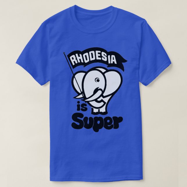 Rhodesia ist Super T-Shirt (Design vorne)