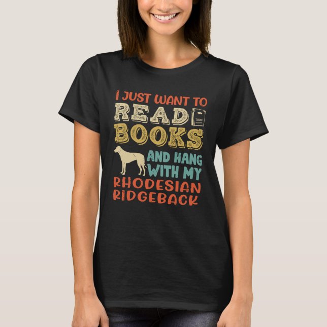 Rhodesian Ridgeback Mama Ich Will Only Read Books  T-Shirt (Vorderseite)
