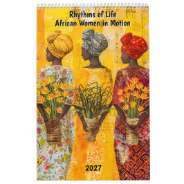 Rhythmen des Lebens – Afrikanische Frauen in Beweg Kalender
