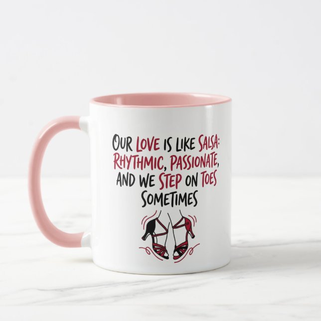 Rhythmic, Passionate & Stepping On Toes Quote Tasse (Links)