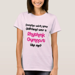 Rhythmischer Gymnast Doncha T-Shirt