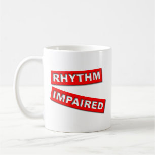 Rhythmus Geschädigt Lustiger Becher Humor Tasse