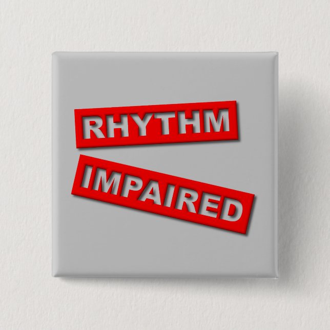 Rhythmusgestörter lustiger Knopf Humor Button (Vorderseite)