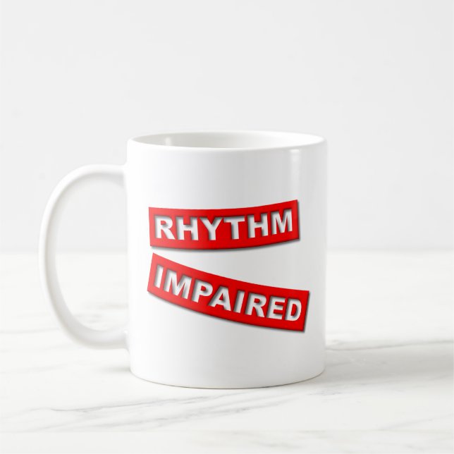 Rhythmusstörungen Funny Mug Spaß Tasse (Links)