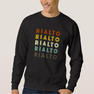 Rialto California American Ca Usa Heimat Residen Sweatshirt