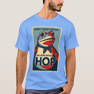 Ribbit Resist Repeat No Hope Without Hop Portland  T-Shirt