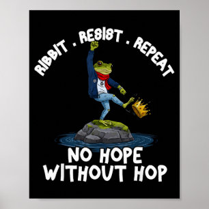 Ribbit Widerstehen Wiederholen Keine Hoffnung Ohne Poster