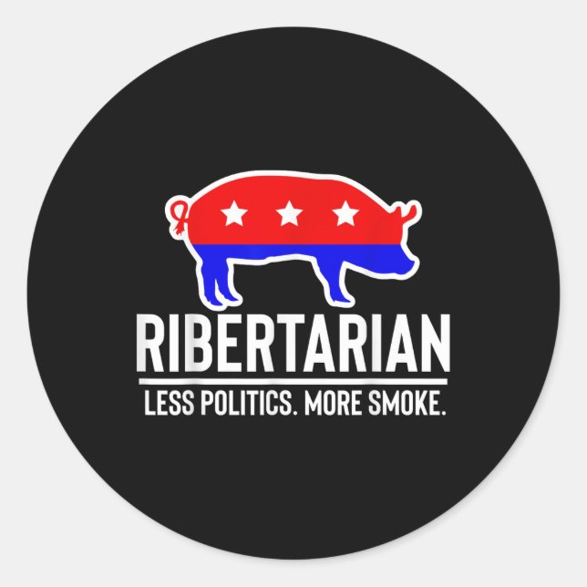 Ribertarian Less Policies more Smoke Funny Grillen Runder Aufkleber (Vorderseite)