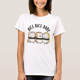 Rice Rice Baby Funny Sushi Food Puff T-Shirt