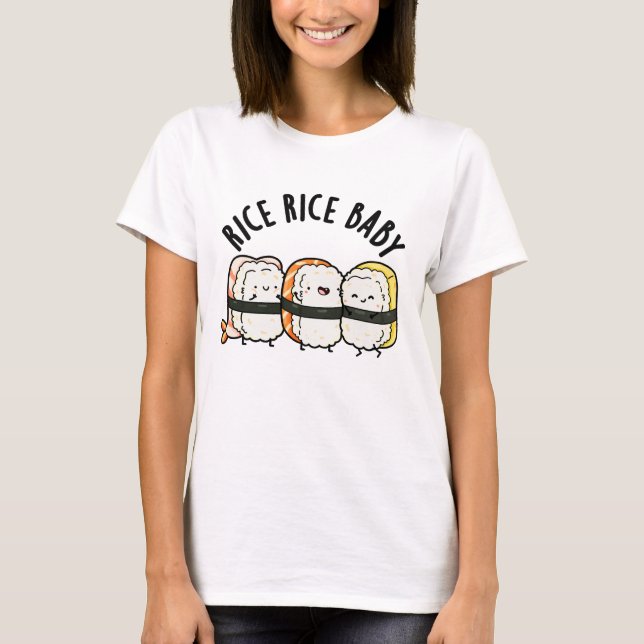 Rice Rice Baby Funny Sushi Food Puff T-Shirt (Vorderseite)